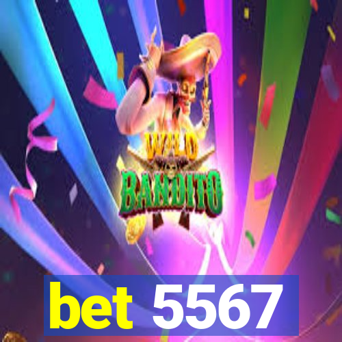 bet 5567